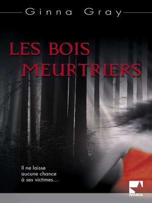 cover image of Les bois meurtriers (Harlequin Mira)